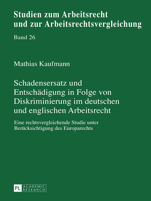 cover image of Schadensersatz und Entschädigung in Folge von Diskriminierung im deutschen und englischen Arbeitsrecht